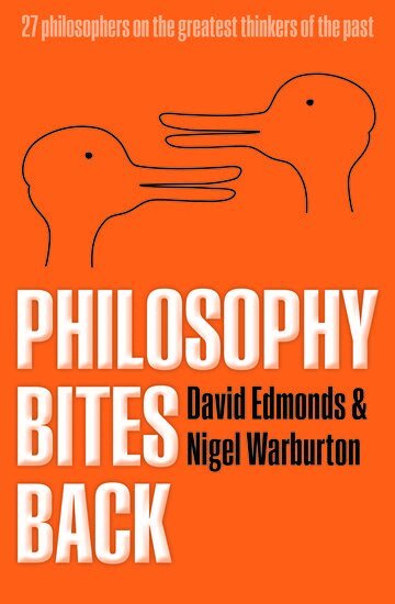 David Edmonds, Nigel Warburton - Philosophy Bites Back, Inbunden