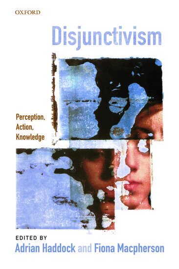 Adrian Haddock, Fiona Macpherson - Disjunctivism, Häftad