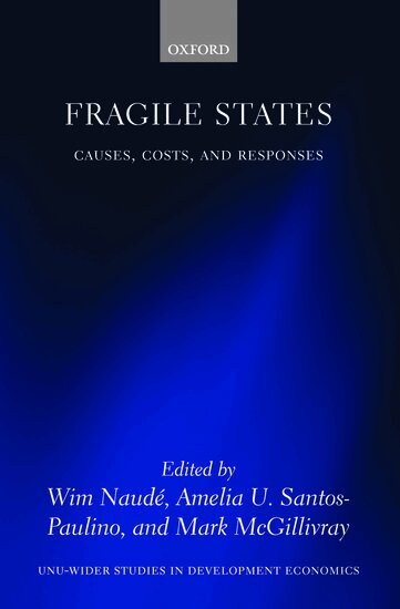 NAUDE ET AL, Wim Naudé, Amelia U. Santos-Paulino, Mark McGillivray - Fragile States, Inbunden