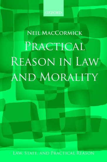 Practical Reason in Law and Morality 1