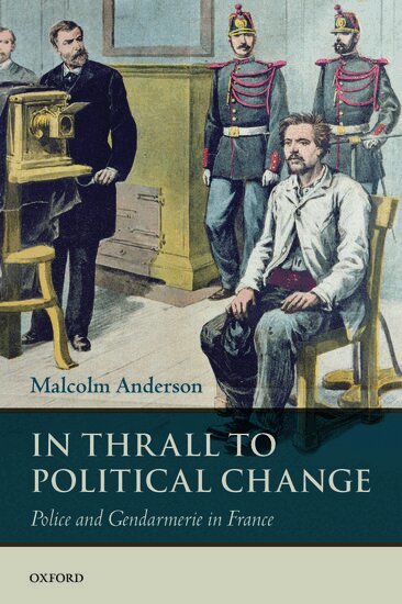 Malcolm Anderson - In Thrall to Political Change, Inbunden