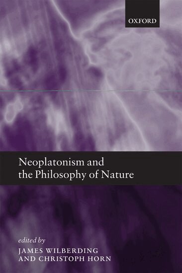 James Wilberding, Christoph Horn - Neoplatonism and the Philosophy of Nature, Inbunden