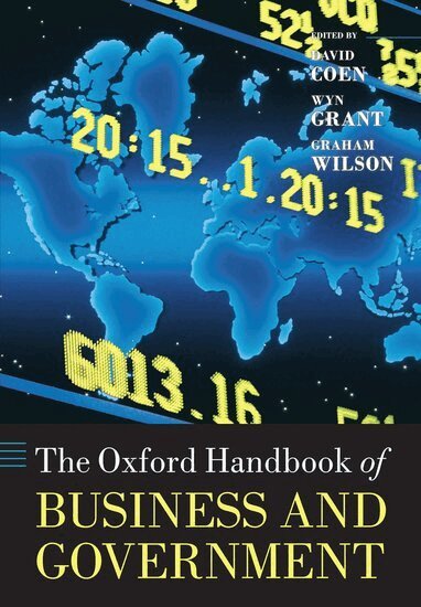 David Coen, Wyn Grant, Graham Wilson - The Oxford Handbook of Business and Government, Häftad