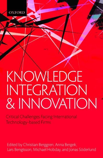 Bruce Rosenblum, Fred Kutter, Christian Berggren, Anna Bergek, Lars Bengtsson, Michael Hobday, Jonas Söderlund - Knowledge Integration and Innovation, Inbunden