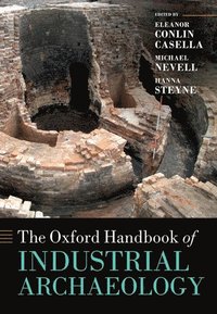 bokomslag The Oxford Handbook of Industrial Archaeology