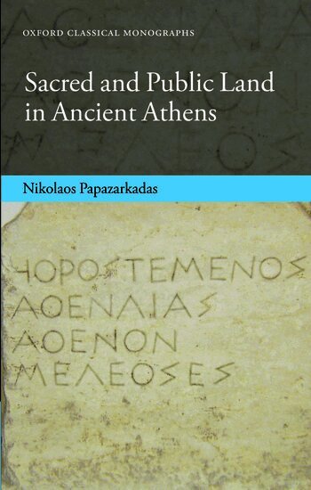 Nikolaos Papazarkadas - Sacred and Public Land in Ancient Athens, Inbunden