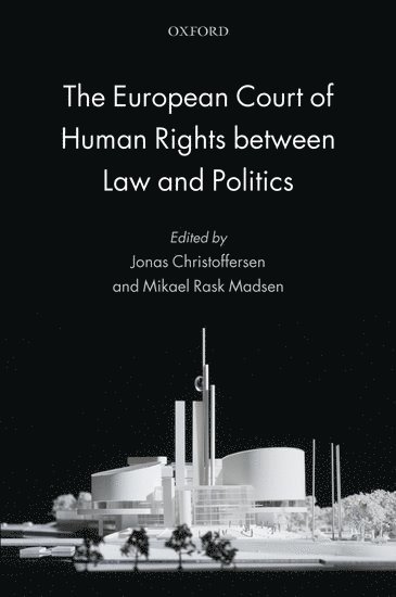 bokomslag The European Court of Human Rights between Law and Politics