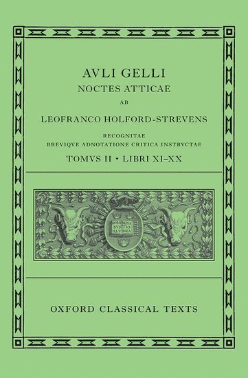 bokomslag Aulus Gellius: Attic Nights, Books 11-20 (Auli Gelli Noctes Atticae: Libri XI-XX)
