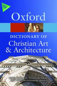 bokomslag The Oxford Dictionary of Christian Art and Architecture