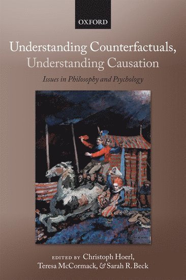 bokomslag Understanding Counterfactuals, Understanding Causation