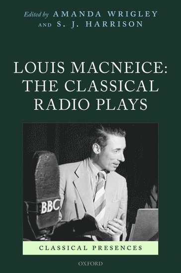 bokomslag Louis MacNeice: The Classical Radio Plays
