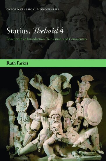 Ruth Parkes, Ruth Parkes - Statius, Thebaid 4, Inbunden