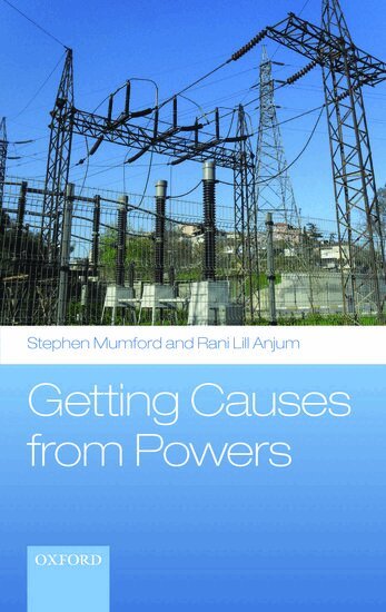 Stephen Mumford, Rani Lill Anjum - Getting Causes from Powers, Inbunden