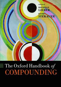 bokomslag The Oxford Handbook of Compounding