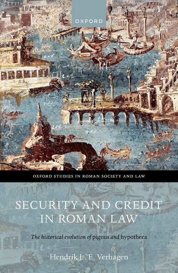 Hendrik L. E. Verhagen - Security and Credit in Roman Law, Inbunden