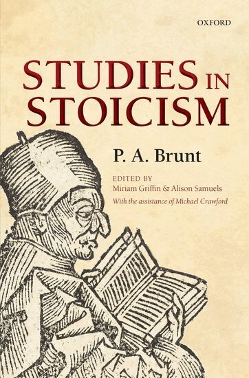 P. A. Brunt, Michael Crawford, Miriam Griffin, Alison Samuels - Studies in Stoicism, Inbunden