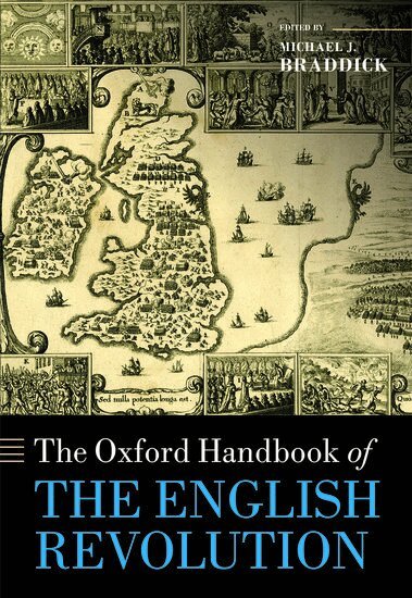 Michael J. Braddick - The Oxford Handbook of the English Revolution, Inbunden