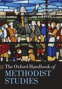 bokomslag The Oxford Handbook of Methodist Studies