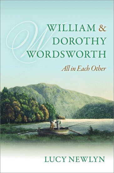 Lucy Newlyn - William and Dorothy Wordsworth, Inbunden
