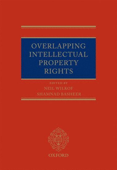 Neil Wilkof - Overlapping Intellectual Property Rights, Inbunden