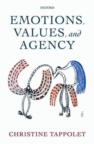 Christine Tappolet - Emotions, Values, and Agency, Inbunden