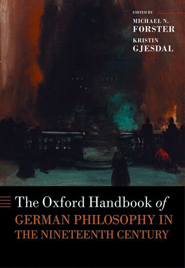 GJESDAL FORSTER, Michael N. Forster, Kristin Gjesdal - The Oxford Handbook of German Philosophy in the Nineteenth Century, Inbunden