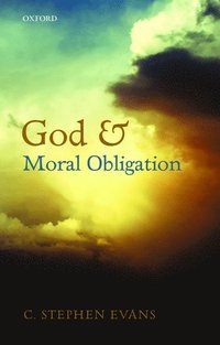 bokomslag God and Moral Obligation