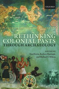 bokomslag Rethinking Colonial Pasts through Archaeology