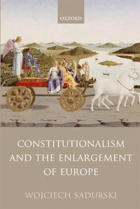 bokomslag Constitutionalism and the Enlargement of Europe