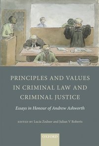 bokomslag Principles and Values in Criminal Law and Criminal Justice