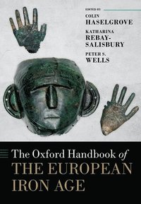 bokomslag The Oxford Handbook of the European Iron Age