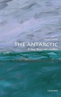 bokomslag The Antarctic: A Very Short Introduction