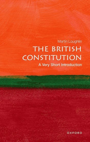 The British Constitution: A Very Short Introduction