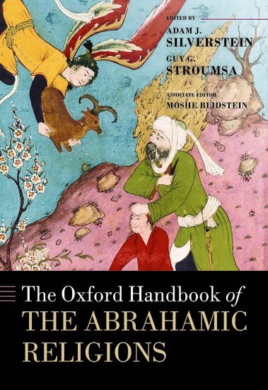 SILVERSTEIN ET AL, Adam Silverstein, Guy G. Stroumsa - The Oxford Handbook of the Abrahamic Religions, Inbunden