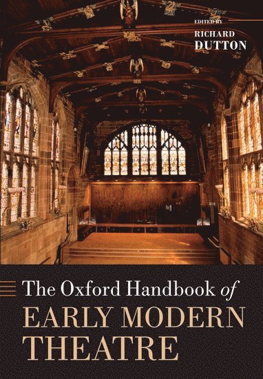 The Oxford Handbook of Early Modern Theatre