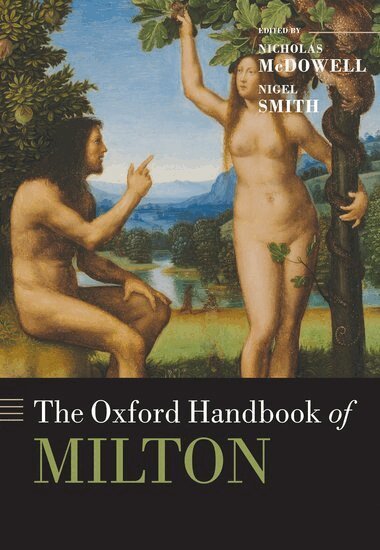 Nicholas McDowell, Nigel Smith - The Oxford Handbook of Milton, Häftad