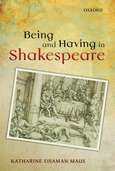 bokomslag Being and Having in Shakespeare