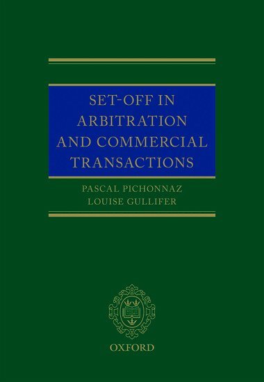 Pascal Pichonnaz, Louise Gullifer - Set-Off in Arbitration and Commercial Transactions, Inbunden