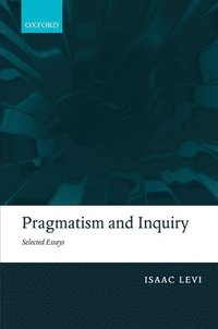 bokomslag Pragmatism and Inquiry