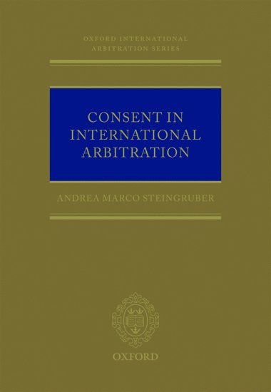 bokomslag Consent in International Arbitration