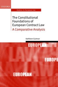 bokomslag The Constitutional Foundations of European Contract Law