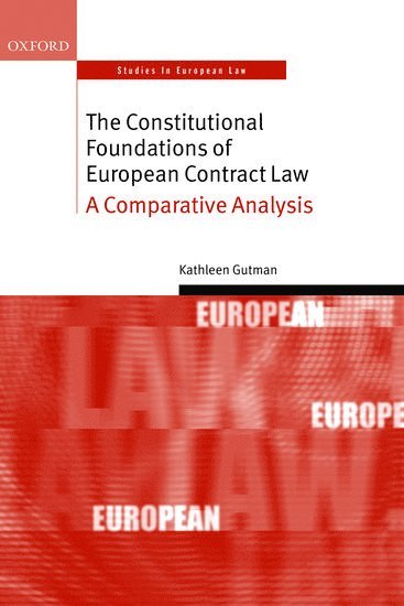 bokomslag The Constitutional Foundations of European Contract Law