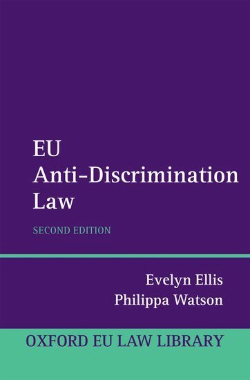Evelyn Ellis, Philippa Watson - EU Anti-Discrimination Law, Inbunden