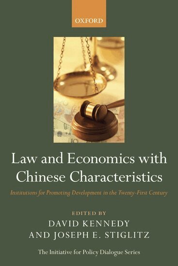 David Kennedy, Joseph E. Stiglitz - Law and Economics with Chinese Characteristics, Inbunden