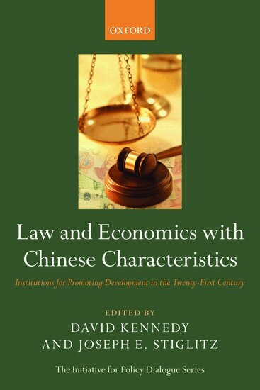 David Kennedy, Joseph E. Stiglitz, David Kennedy, Joseph E. Stiglitz - Law and Economics with Chinese Characteristics, Häftad