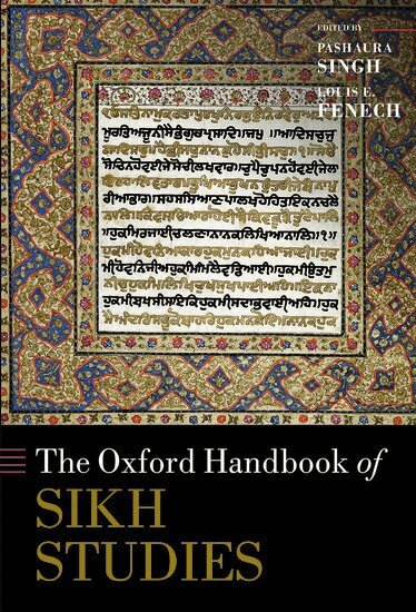 Pashaura Singh, Louis E. Fenech - The Oxford Handbook of Sikh Studies, Inbunden