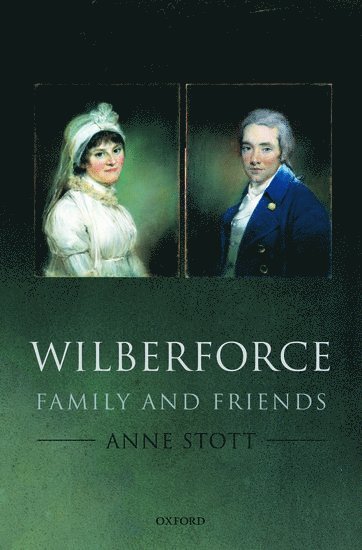 Anne Stott, University of London) Stott, Anne (Independent scholar, formerly of the Open University and Birkbeck - Wilberforce, Inbunden