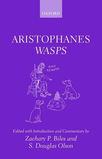 OLSON BILES, Zachary P. Biles, S. Douglas Olson - Aristophanes: Wasps, Inbunden
