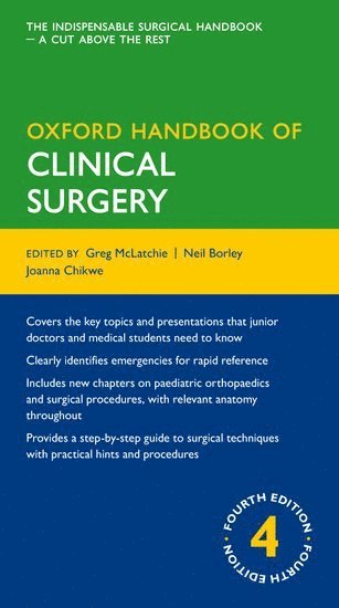 Greg McLatchie, Neil Borley - Oxford Handbook of Clinical Surgery, Häftad
