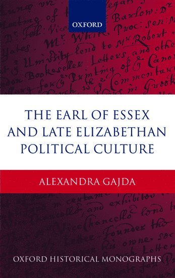 bokomslag The Earl of Essex and Late Elizabethan Political Culture